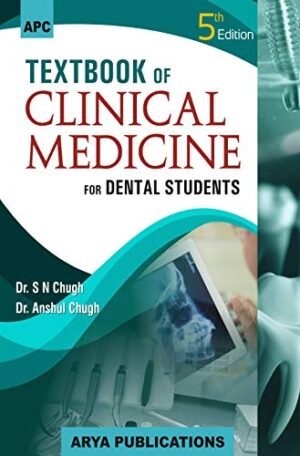 Textbook of Clinical Medicine for Dental Students S N Chugh