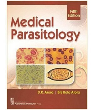 MEDICAL PARASITOLOGY By ARORA DR 5th Edition