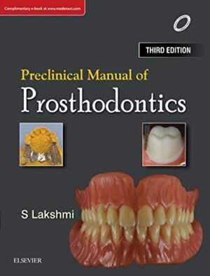 Preclinical Manual of Prosthodontics by S Lakshmi