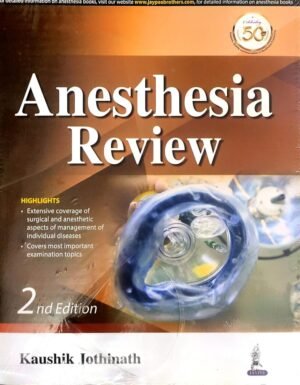 Anesthesia Review For Dnb Students 2nd Edition by Jothinath Kaushik