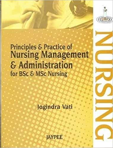 Principles And Practice Of Nursing Management And Administration For ...