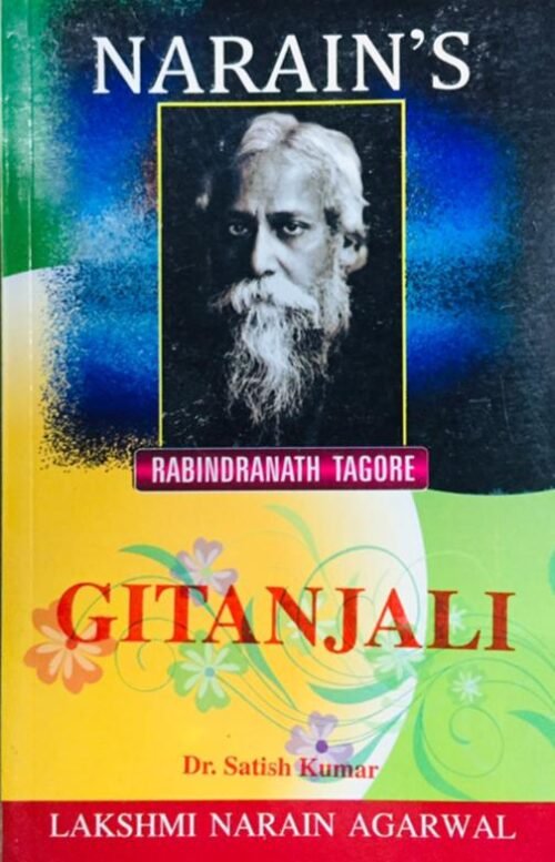 NARAIN GITANJALI by Dr. Satish Kumar (RABINDRANATH TAGORE)