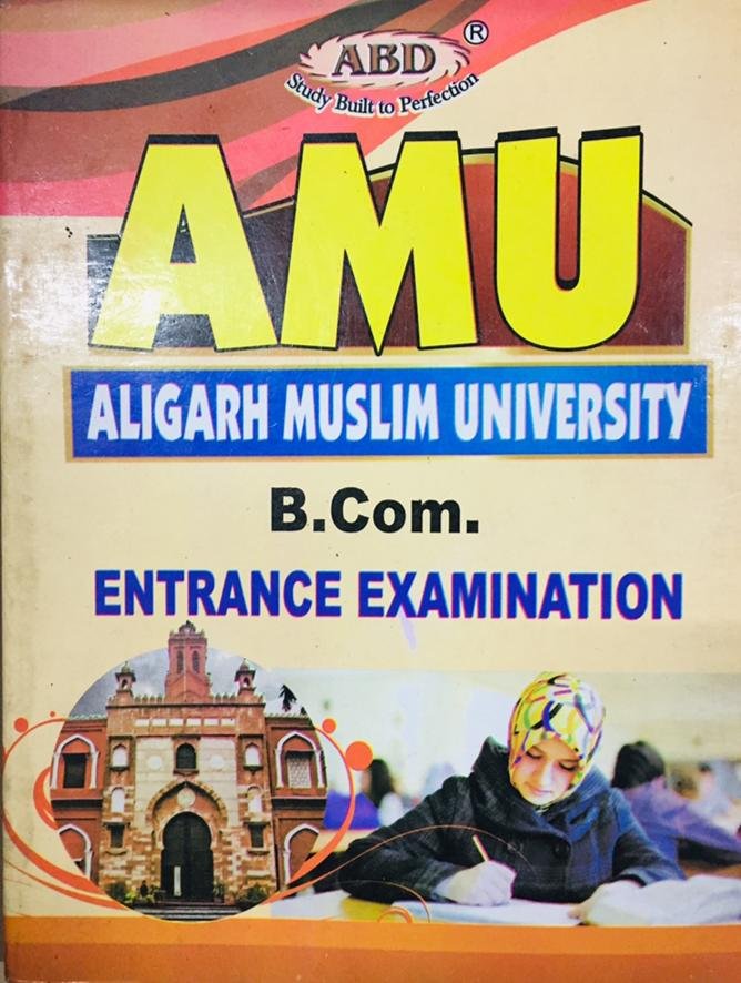 AMU ENTRANCE EXAMINATION B COM BY N A ZUBERI SANGITA GUPTA
