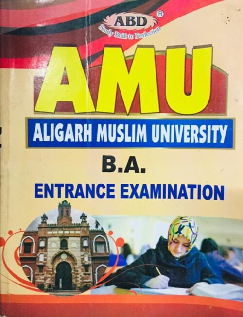 AMU ENTRANCE EXAMINATION  B.A.  BY N. A. ZUBERI & SANGITA GUPTA
