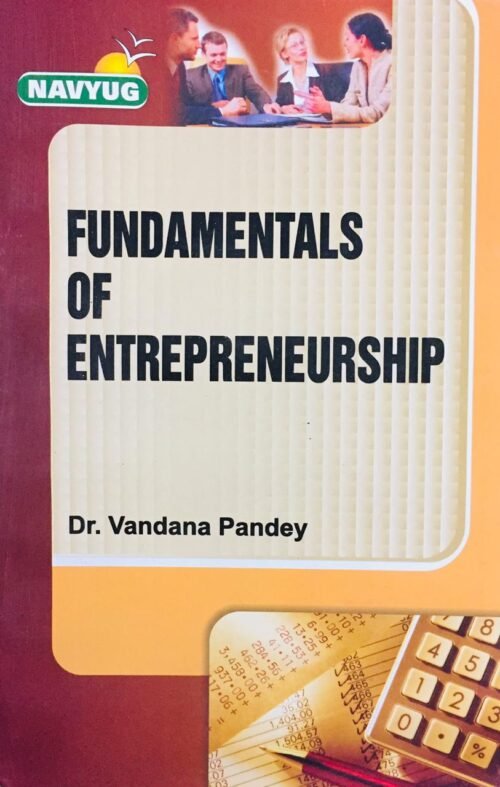 FUNDAMENTALS OF ENTREPRENEURSHIP By Dr Vandana Pandey