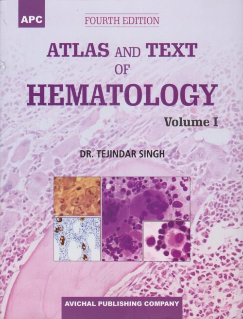 Atlas and Text of Hematology 2 Voluume Set by Tijender Singh
