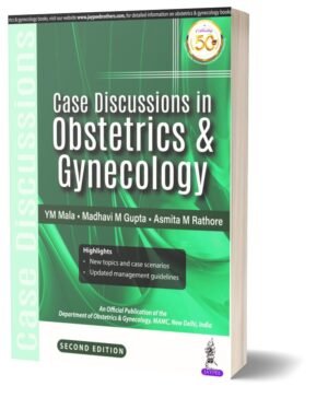 Case Discussion In Obstetrics & Gynecology Paperback 2019 YM Mala