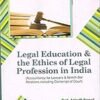 Legal Education & the Ethics of Legal Profession in India By  Prof. Anirudh Prasad