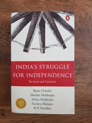 India Struggle for Independence Bipin Chandra 1857-1947
