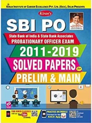 KIRAN SBI PO SOLVED PAPERS PRELIM AND MAIN 2011-2019 for Probationary officer exam 2020