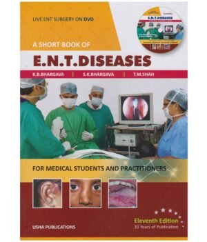 A Short Book of ENT Diseases by K B Bhargava 11th Edition