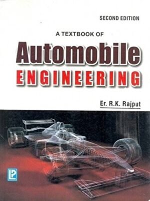 A Textbook of Automobile Engineering 2nd Edition by R K Rajput