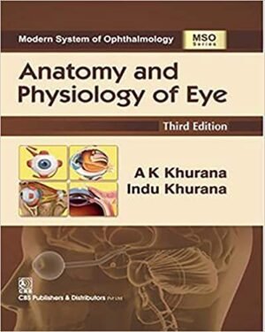 Anatomy and Physiology of Eye 3rd Edition by A K Khurana