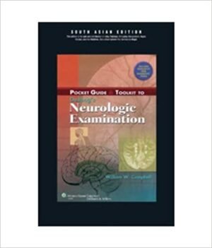 Pocket Guide and Toolkit Dejong Neurologic Examination by William W Campbell 