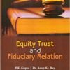 Equity Trust and Fiduciary Relation by P K Gupta