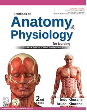 Textbook of Anatomy and Physiology for Nursing 2nd Ed by Indu Khurana