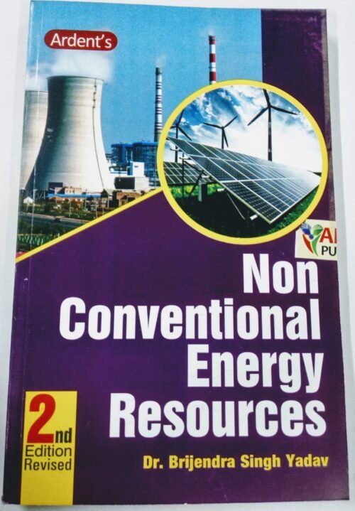 Ardent Non Conventional Energy Resources Dr Brijendra Singh Yadav