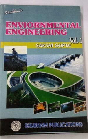 Shubham Environmental Engineering Vol 1 by Sakshi Gupta