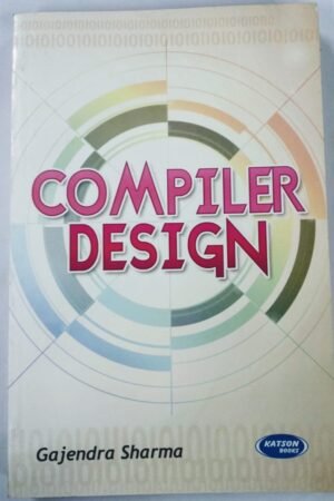 Katson Compiler Design by Gajendra Sharma