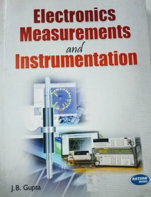 Katson Electronics Measurement and Instrumentation by J B Gupta