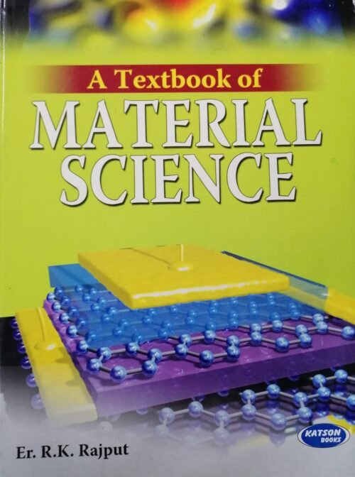 A Text Book of Material Science by Er R K Rajput