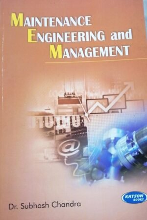 Katson Maintainance Engineering and Management by Dr Subash Chandra 2016