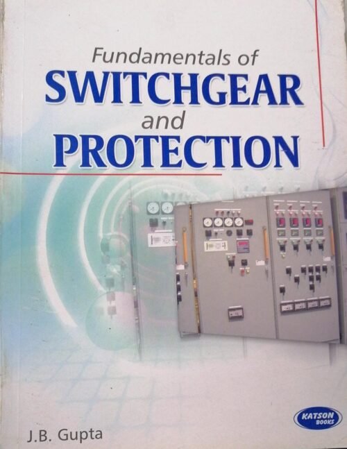 Katson Switchgear and Protection by J B Gupta 2014