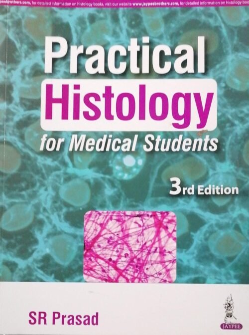 Practical Histology for Medical Students by S R Prasad 3rd Edition