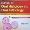 Manual of Oral Histology and Oral Pathology 2nd Edition by Maji Jose