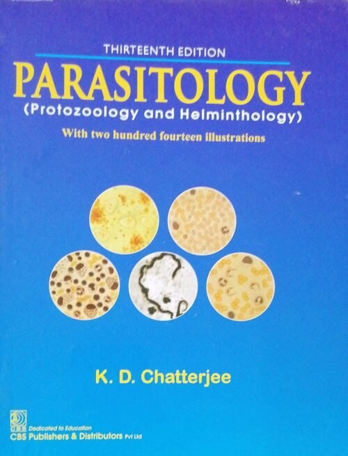 Parasitology-Protozoology And Helminthology 13th Edition by K D Chatterjee