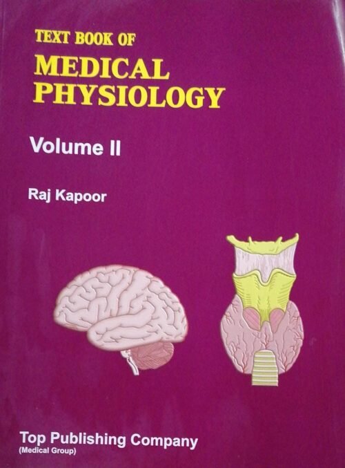 Textbook of Medical Physiology Vol 2 by Raj Kapoor