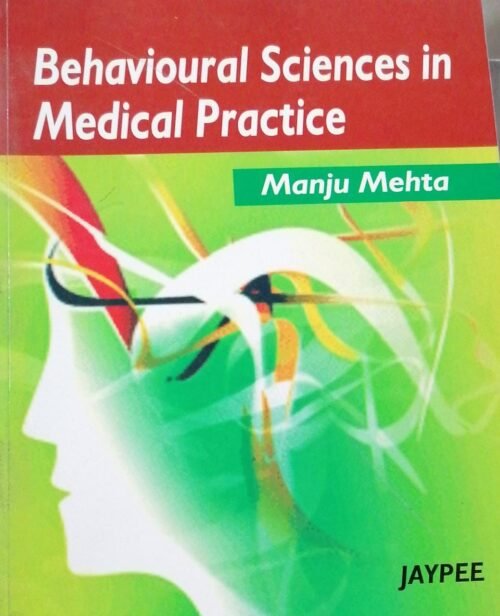 Behavioural Sciences in Medical Practices By Manju Mehta