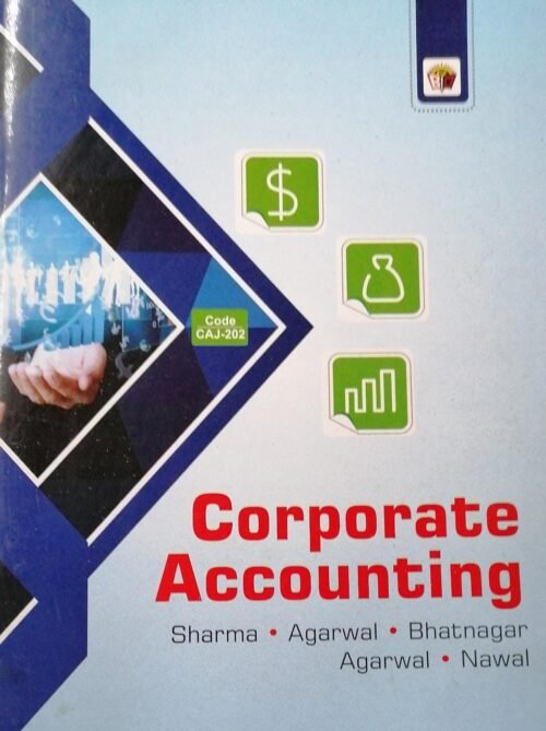 Corporate Accounting by Sharma , Agarwal , Bhatnagar