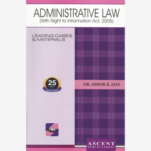 Administrative Law with Right to Information Act 2005