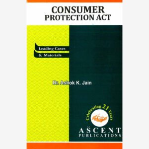 Consumer Protection Act by Dr Ashok K Jain