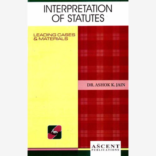 Interpretation of Statutes Ashok Kumar Jain