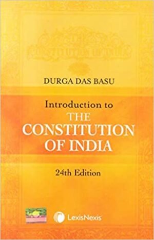 Introduction to The Constitution of India by Durga Das Basu 24th Ed 