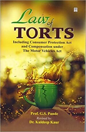 Law of Torts Including Consumer Protection Act by G S Pande