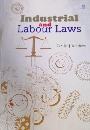 Industrial And Labour Law by Dr M J Mathew