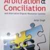 Law of Arbitration and Conciliation and Alternative Dispute Resolution Systems 