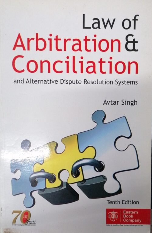 Law of Arbitration and Conciliation and Alternative Dispute Resolution Systems 