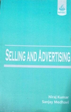 Selling and Advertising by Niraj Kumar