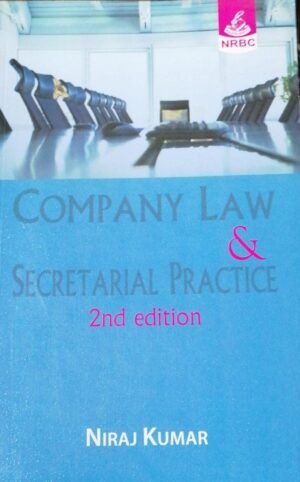 Company Law and Secretarial Practice by Niraj Kumar 2Ed