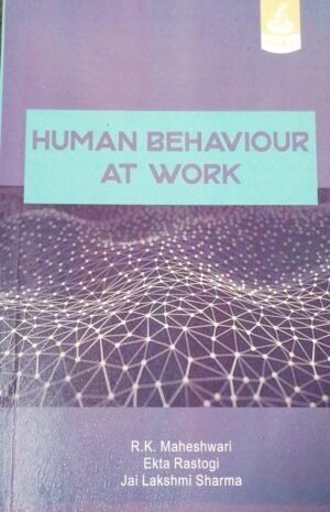 Human Behaviour at Work by R K Maheshwari