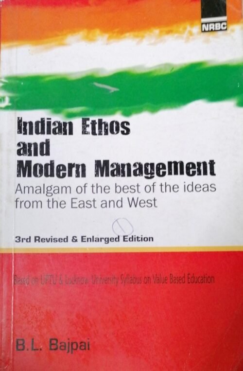 Indian Ethos And Modern Management 3Ed by B L Bajpai