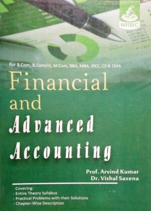Financial and Advanced Accounting by Arvind Kumar