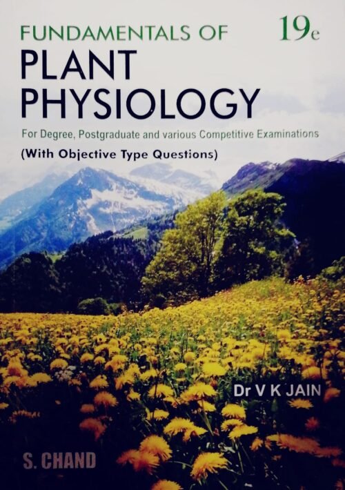 Fundamentals of Plant Physiology 19th Ed by Dr V K Jain