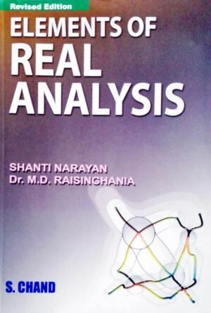 Elements of Real Analysis by Shanti Narayan