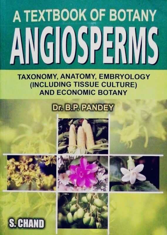 A Textbook Of Botany Angiosperms By Dr B P Pandey