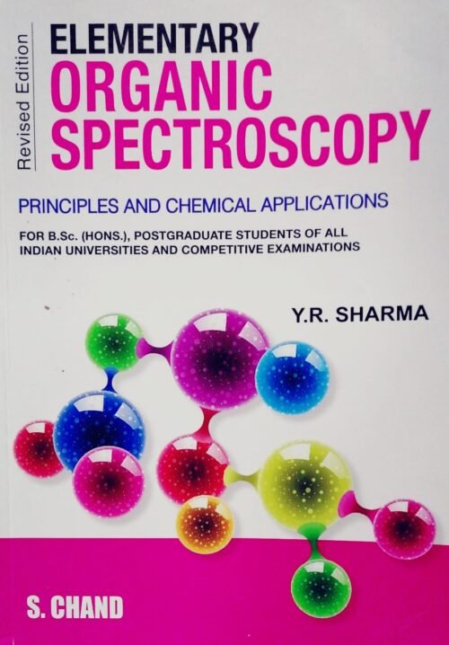 Elementary Organic Spectroscopy by Y R Sharma